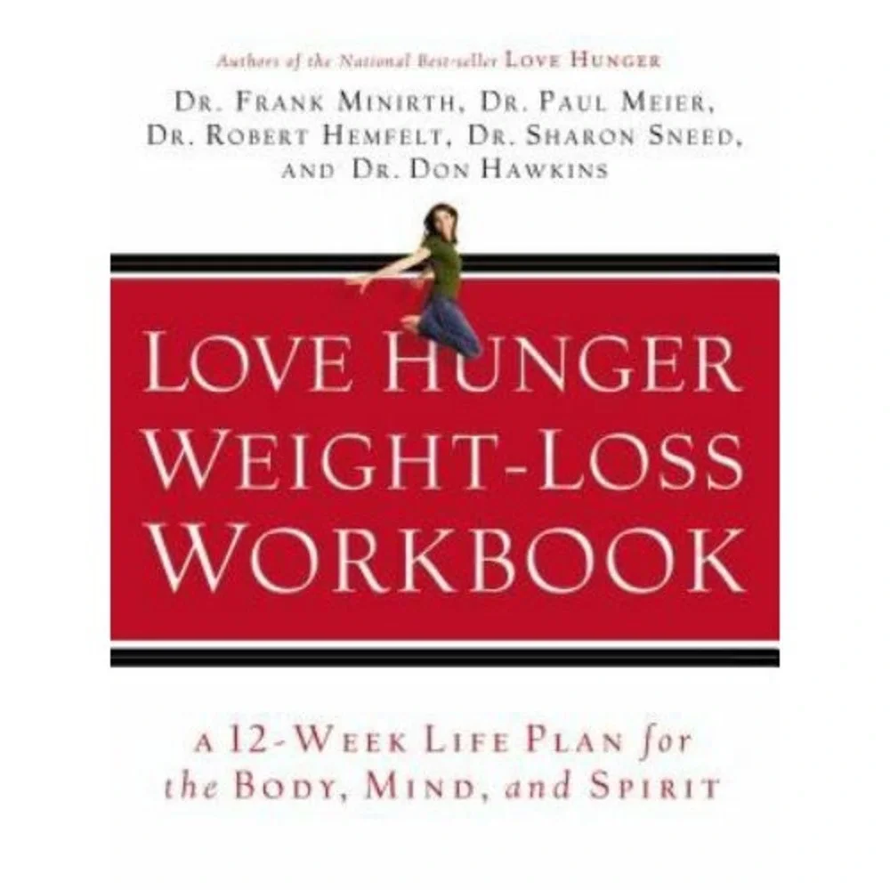 Love Hunger Weight-Loss by Frank Minirth, Sharon Sneed, Paul Meier, Robert...
